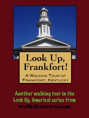 cover image of Look Up, Frankfort! a Walking Tour of Frankfort, Kentucky